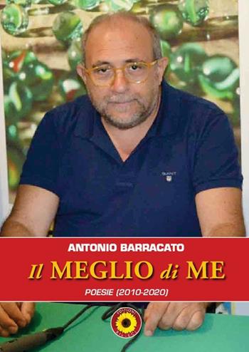 Il meglio di me. Poesie (2010-2020) - Antonio Barracato - Libro Billeci 2020 | Libraccio.it