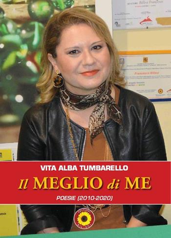 Il meglio di me. Poesie (2010-2020) - Vita Alba Tumbarello - Libro Billeci 2020 | Libraccio.it