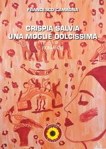 Crispia Salvia, una moglie dolcissima - Francesco Camagna - Libro Billeci 2021 | Libraccio.it