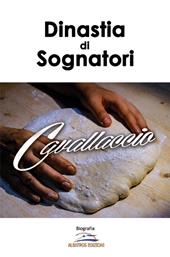 Il Cavallaccio. Una dinastia di sognatori