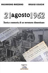 21 agosto 1962. Storia e memoria di un terremoto dimenticato