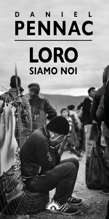 Loro siamo noi - Daniel Pennac - Libro Marotta e Cafiero 2021, Le mosche bianche | Libraccio.it
