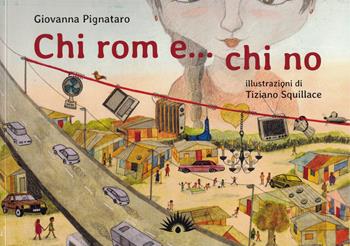 Chi rom e... chi no - Giovanna Pignataro - Libro Marotta e Cafiero 2021 | Libraccio.it