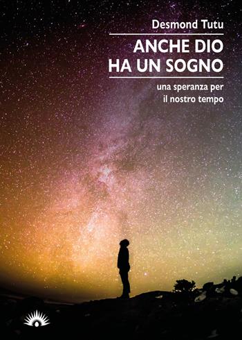 Anche Dio ha un sogno. Una speranza per il nostro tempo - Desmond Tutu - Libro Marotta e Cafiero 2022, Le zanzare | Libraccio.it