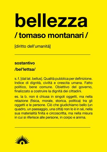 Bellezza. Diritto all'umanità - Tomaso Montanari - Libro Marotta e Cafiero 2021, Le api | Libraccio.it