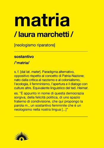 Matria - Laura Marchetti - Libro Marotta e Cafiero 2021, Le api | Libraccio.it