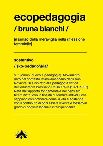 Ecopedagogia - Bruna Bianchi - Libro Marotta e Cafiero 2021, Le api | Libraccio.it