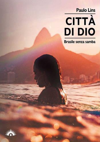 Città di Dio. Brasile senza samba - Paulo Lins - Libro Marotta e Cafiero 2023, Le zanzare | Libraccio.it