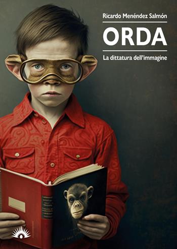 Orda. La dittatura dell'immagine - Ricardo Menéndez Salmón - Libro Marotta e Cafiero 2023, Le zanzare | Libraccio.it