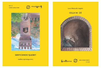 Cella Nr. 14-Libertà domiciliare - Luca Masculo Legato - Libro EscaMontage 2021, ViceVersa | Libraccio.it