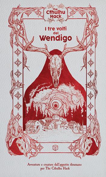 I tre volti del wendigo. The Cthulhu Hack. Modulo avventura per The Cthulhu Hack  - Libro MS Edizioni 2022 | Libraccio.it