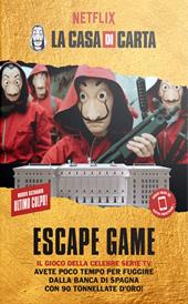 La casa di carta. Escape game. Ultimo colpo