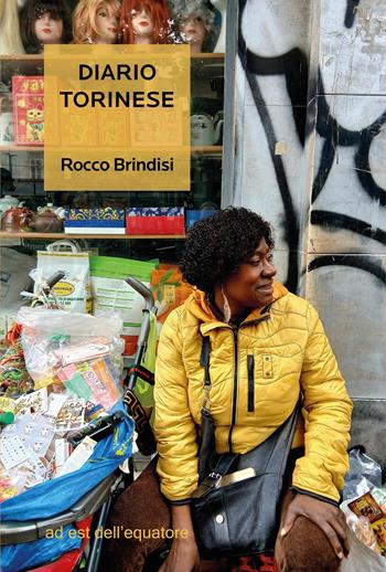 Diario torinese - Rocco Brindisi - Libro ad est dell'equatore 2026, Extras | Libraccio.it