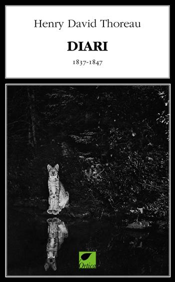 Diari 1837-1847. Ediz. integrale - Henry David Thoreau - Libro Ortica Editrice 2021, Le erbacce | Libraccio.it