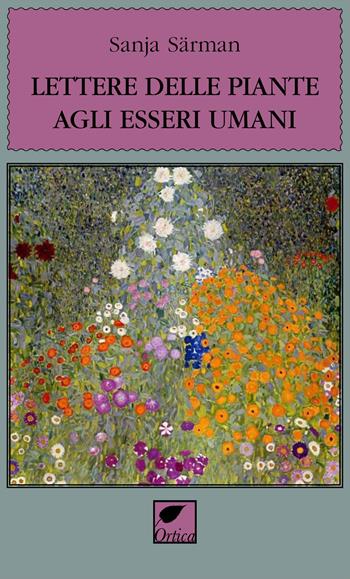 Lettere delle piante agli esseri umani - Sanja Särman - Libro Ortica Editrice 2023, Gli artigli | Libraccio.it
