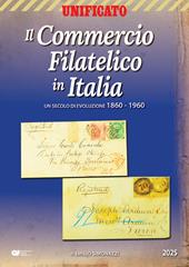 Il commercio filatelico in Italia. Un secolo di evoluzione 1860-1960