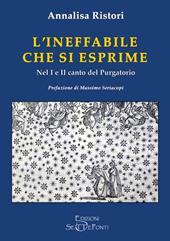 L' ineffabile che si esprime. Nel 1° e 2° canto del Purgatorio