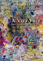 A viva voce. Per carattere la poesia vola. Con CD-Audio