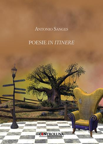Poesie in itinere - Antonio Sanges - Libro Controluna 2019 | Libraccio.it