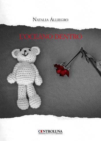 L'oceano dentro - Natalia Alliegro - Libro Controluna 2020 | Libraccio.it