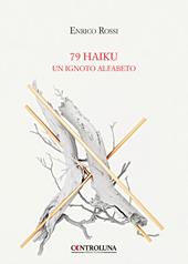 79 haiku. Un ignoto alfabeto