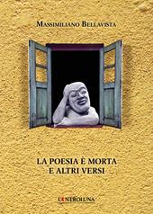 La poesia è morta e altri versi