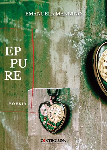 Eppure - Emanuela Mannino - Libro Controluna 2022 | Libraccio.it