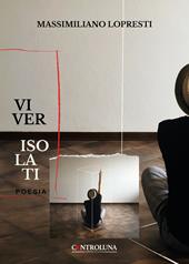 Viver isolati. Poesie del dissenso