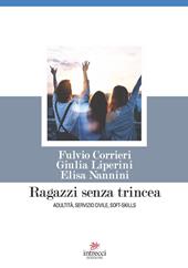 Ragazzi senza trincea. Adultità, servizio civile, soft-skills