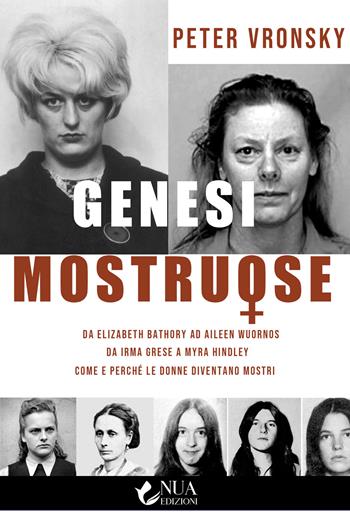 Genesi mostruose - Peter Vronsky - Libro Nua 2021 | Libraccio.it