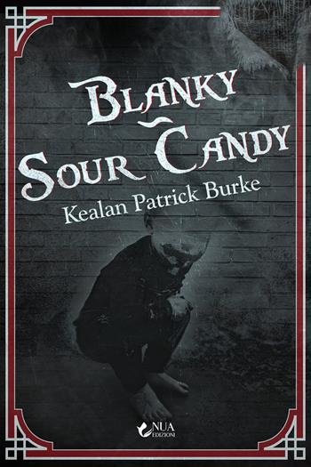 Blanky-Sour Candy - Kealan Patrick Burke - Libro Nua 2021 | Libraccio.it