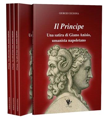 Il Principe. Una satira di Giano Anisio, umanista napoletano - Giorgio Di Dona - Libro Basilisco 2021 | Libraccio.it