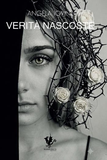 Verità nascoste - Angela Iovine - Libro Basilisco 2026 | Libraccio.it