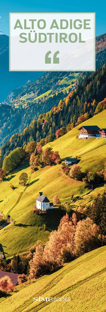 Alto Adige-Südtirol. Segnalibro - Sime Books - Libro Sime Books 2022 | Libraccio.it