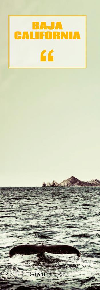 Baja California. Segnalibro - Sime Books - Libro Sime Books 2022 | Libraccio.it