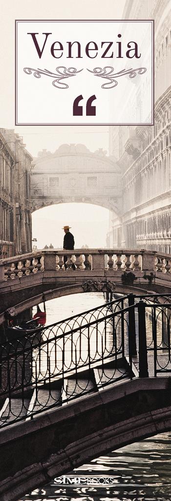Venezia. Segnalibro - Sime Books - Libro Sime Books 2022 | Libraccio.it