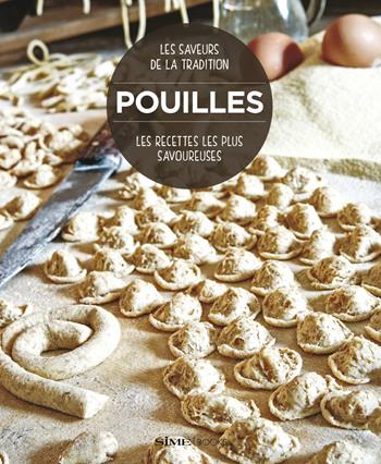 Pouilles. Les recettes les plus savoureuses. Les saveurs de la tradition - William Dello Russo - Libro Sime Books 2023 | Libraccio.it