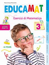 Educamat. Esercizi di matematica. Per la 3ª classe della Scuola elementare