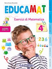Educamat. Esercizi di matematica. Per la 4ª classe della Scuola elementare