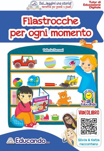 Filastrocche per ogni momento  - Libro Edizioni Educando 2021 | Libraccio.it