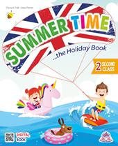 Summer time. The holiday book. Per la 2ª classe della Scuola elementare. Ediz. per la scuola