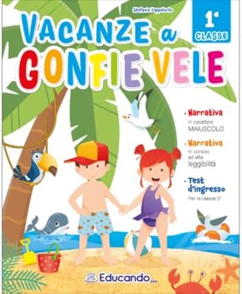 Vacanze a gonfie vele. Per la Scuola elementare. Vol. 1  - Libro Edizioni Educando 2024 | Libraccio.it