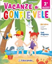 Vacanze a gonfie vele. Per la Scuola elementare. Vol. 2