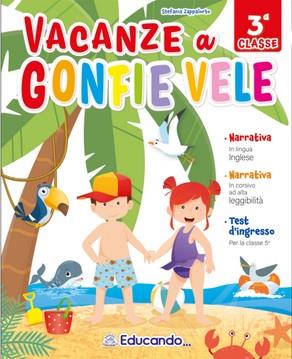 Vacanze a gonfie vele. Vol. 3  - Libro Edizioni Educando 2024 | Libraccio.it