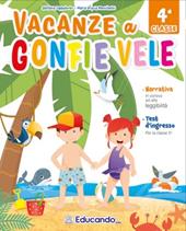 Vacanze a gonfie vele. Per la Scuola elementare. Vol. 4