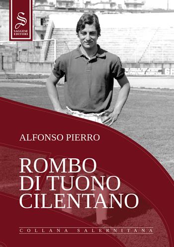 Rombo di tuono cilentano. Nuova ediz. - Alfonso Pierro - Libro Saggese Editori 2020, Collana Salernitana | Libraccio.it