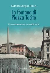 La fontana di Piazza Tacito. Fra modernismo e tradizione