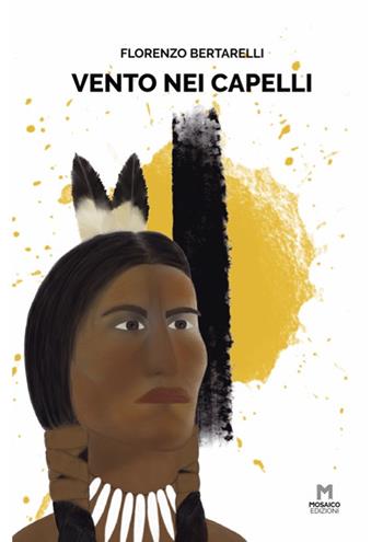 Vento nei capelli - Florenzo Bertarelli - Libro Mosaico Edizioni 2021 | Libraccio.it