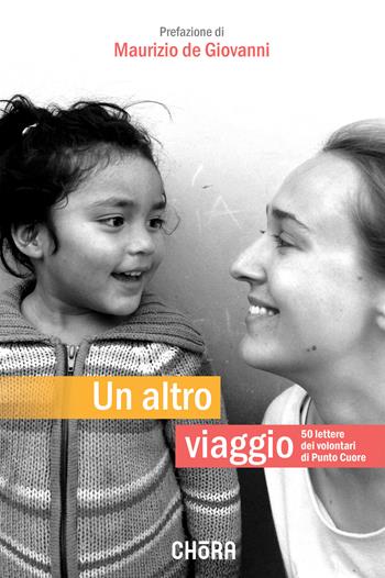 Un altro viaggio  - Libro Chora 2021 | Libraccio.it
