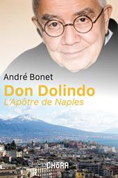 Don Dolindo. L'apôtre de Naples